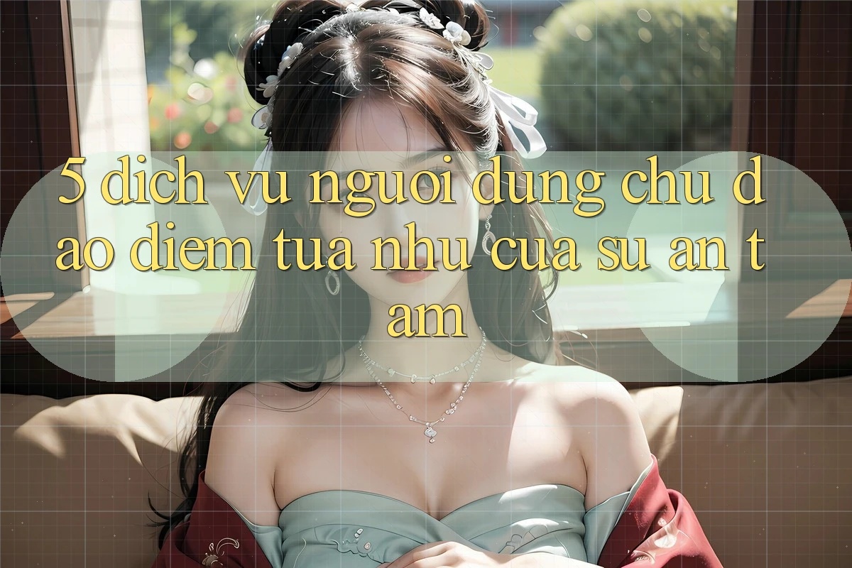 5. Dịch Vụ Người dùng Chu Đáo - Điểm Tựa như Của Sự An Tâm 5. Dịch Vụ Người dùng Chu Đáo - Điểm Tựa như Của Sự An Tâm