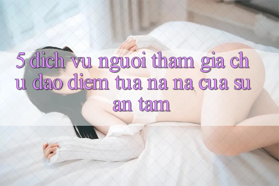5. Dịch Vụ Người tham gia Chu Đáo - Điểm Tựa na ná Của Sự An Tâm 5. Dịch Vụ Người tham gia Chu Đáo - Điểm Tựa na ná Của Sự An Tâm