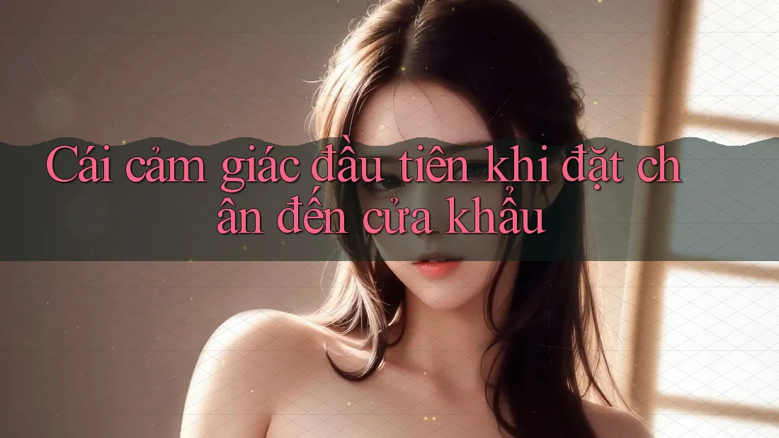 Cái cảm giác đầu tiên khi đặt chân đến cửa khẩu Cái cảm giác đầu tiên khi đặt chân đến cửa khẩu