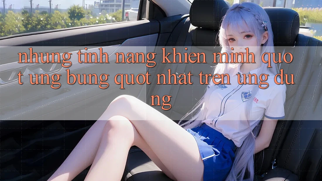Những tính năng khiến mình " ưng bụng" nhất trên ứng dụng